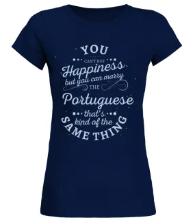 Marrying the Portuguese is happiness Camiseta cuello redondo Mujer